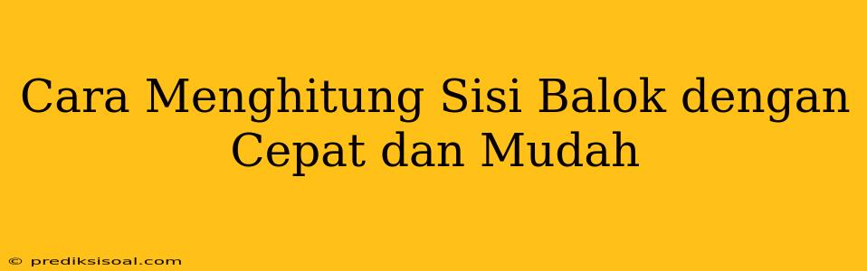 Cara Menghitung Sisi Balok dengan Cepat dan Mudah