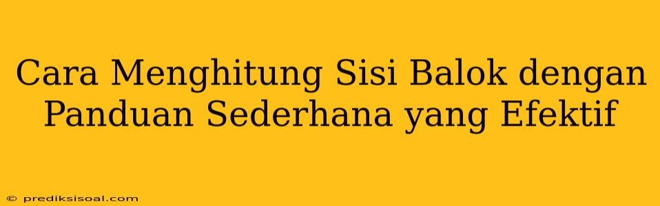 Cara Menghitung Sisi Balok dengan Panduan Sederhana yang Efektif