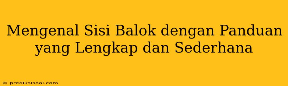 Mengenal Sisi Balok dengan Panduan yang Lengkap dan Sederhana