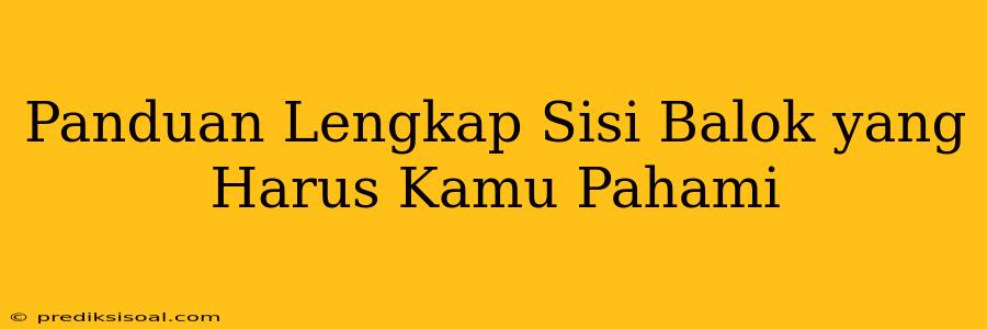 Panduan Lengkap Sisi Balok yang Harus Kamu Pahami