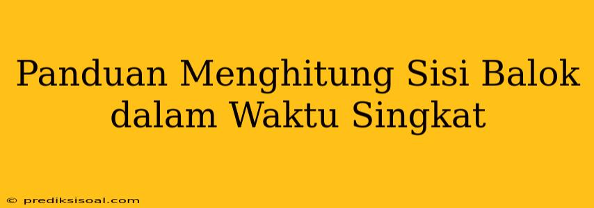 Panduan Menghitung Sisi Balok dalam Waktu Singkat