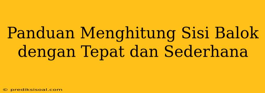 Panduan Menghitung Sisi Balok dengan Tepat dan Sederhana